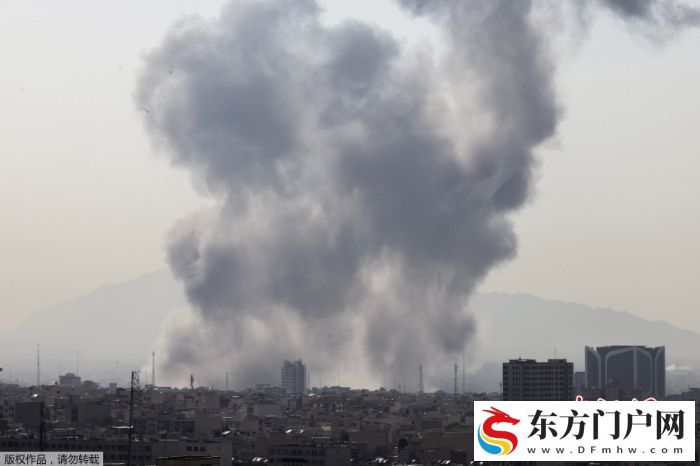 以军开始打击“德黑兰心脏地带” 伊朗首都响起数次爆炸声